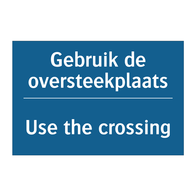 Gebruik de oversteekplaats - Use the crossing & Gebruik de oversteekplaats - Use the crossing