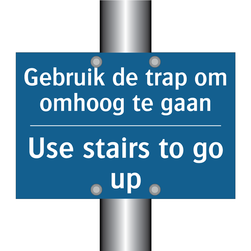 Gebruik de trap om omhoog te gaan /.../ - Use stairs to go up