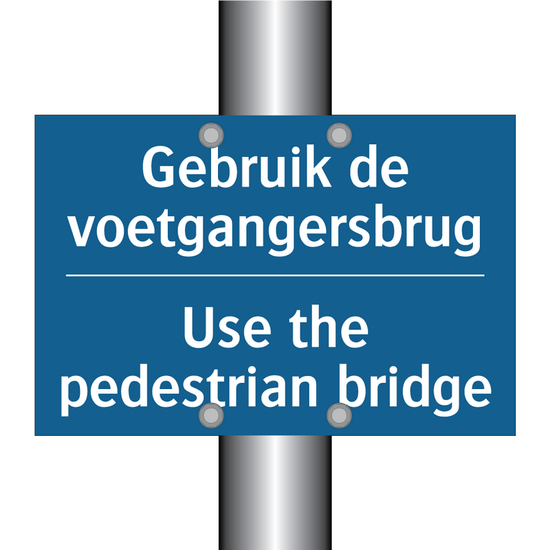 Gebruik de voetgangersbrug - Use the pedestrian bridge