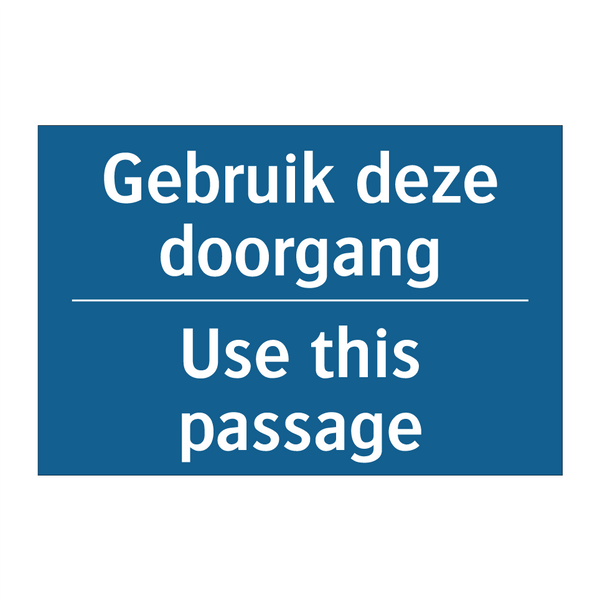 Gebruik deze doorgang - Use this passage & Gebruik deze doorgang - Use this passage