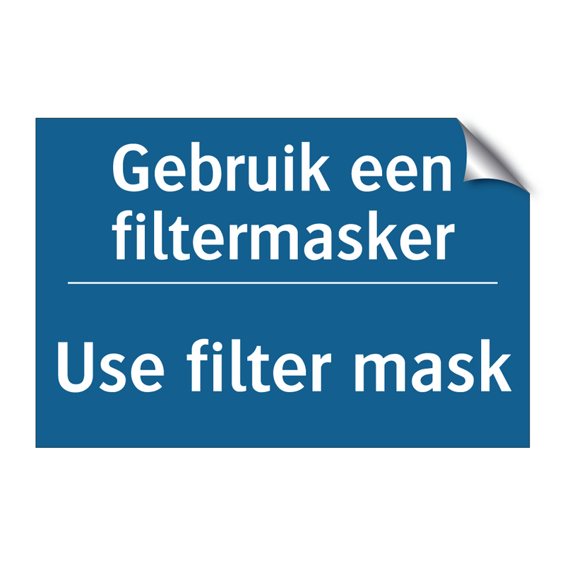 Gebruik een filtermasker - Use filter mask & Gebruik een filtermasker - Use filter mask