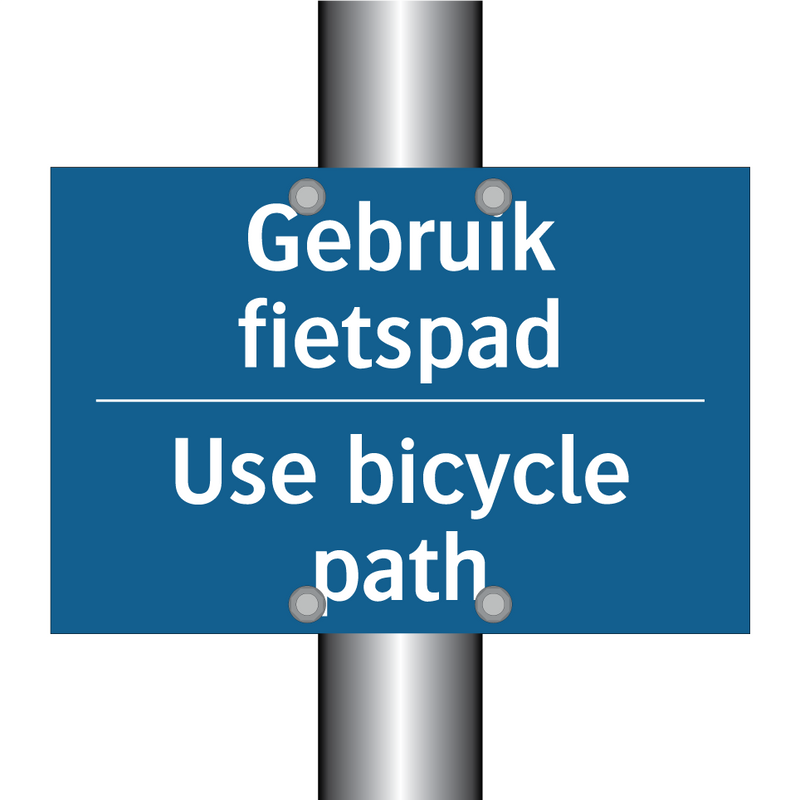 Gebruik fietspad - Use bicycle path & Gebruik fietspad - Use bicycle path