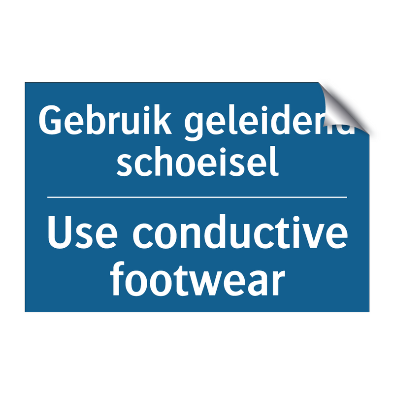 Gebruik geleidend schoeisel - Use conductive footwear