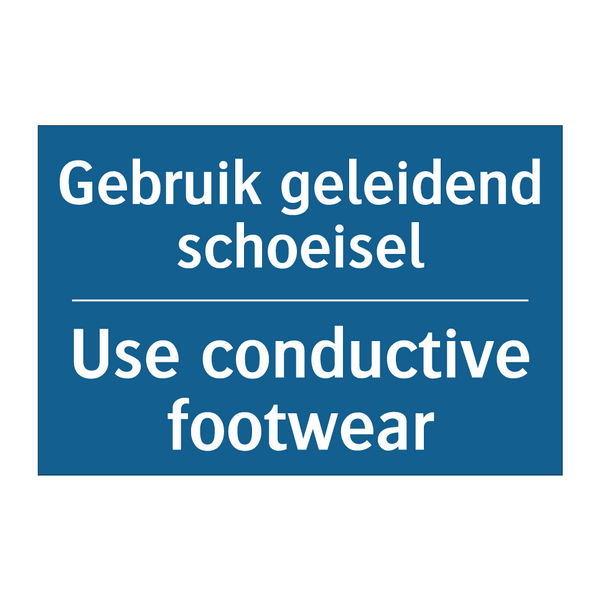 Gebruik geleidend schoeisel - Use conductive footwear