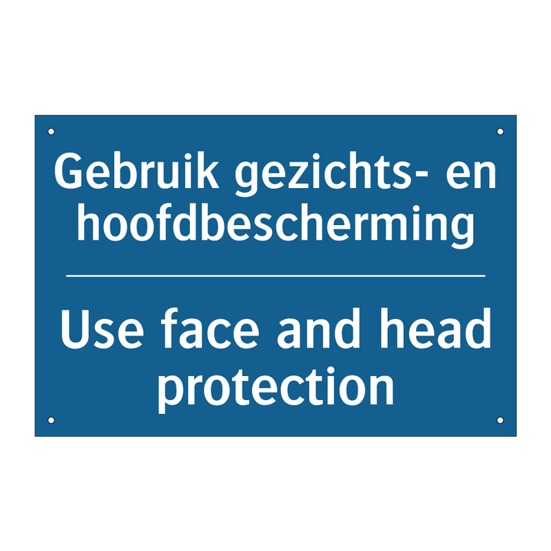 Gebruik gezichts- en hoofdbescherming /.../ - Use face and head protection