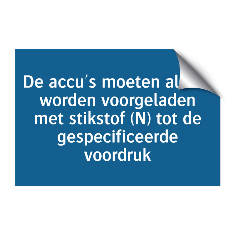 De accu's moeten alleen worden voorgeladen met stikstof (N) tot de gespecificeerde voordruk