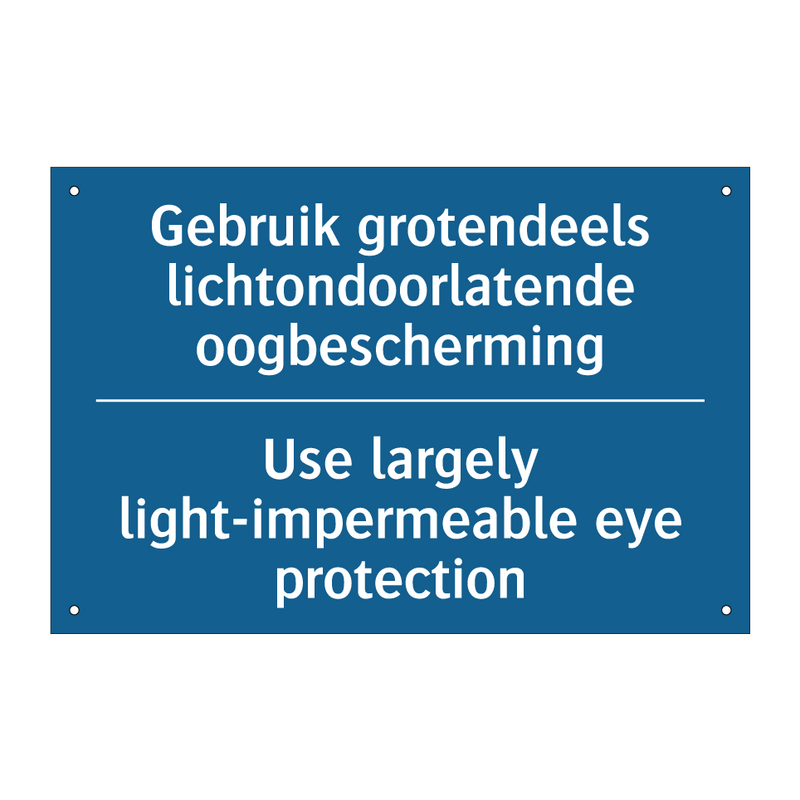 Gebruik grotendeels lichtondoorlatende /.../ - Use largely light-impermeable /.../