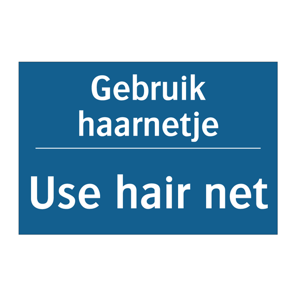 Gebruik haarnetje - Use hair net & Gebruik haarnetje - Use hair net