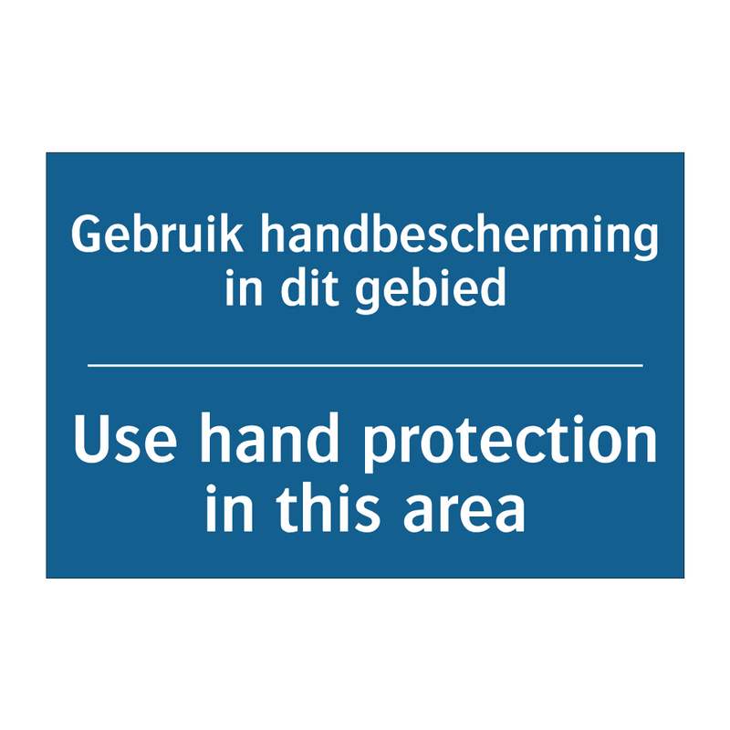 Gebruik handbescherming in dit /.../ - Use hand protection in this area /.../