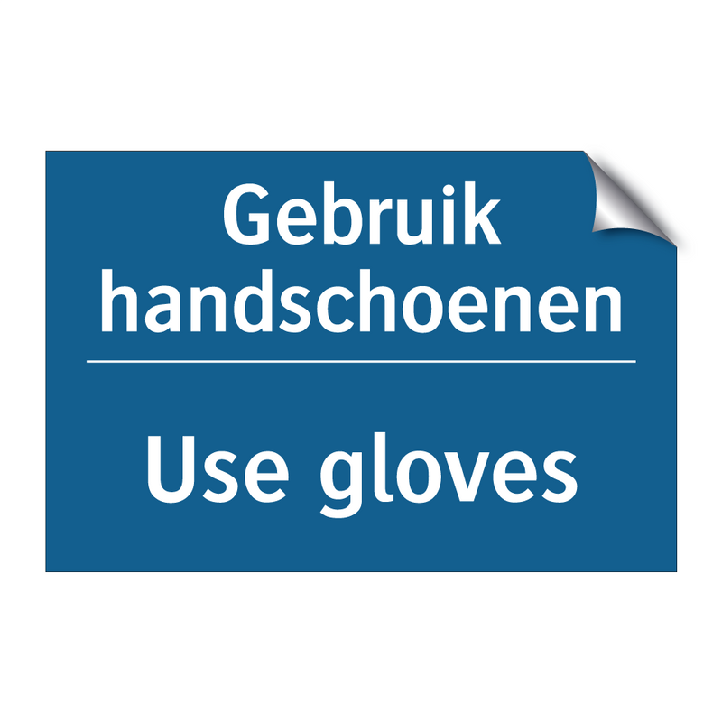 Gebruik handschoenen - Use gloves & Gebruik handschoenen - Use gloves