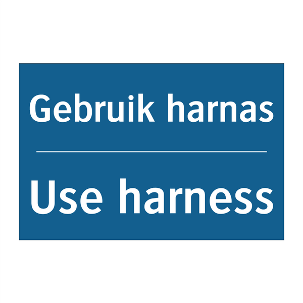 Gebruik harnas - Use harness & Gebruik harnas - Use harness & Gebruik harnas - Use harness