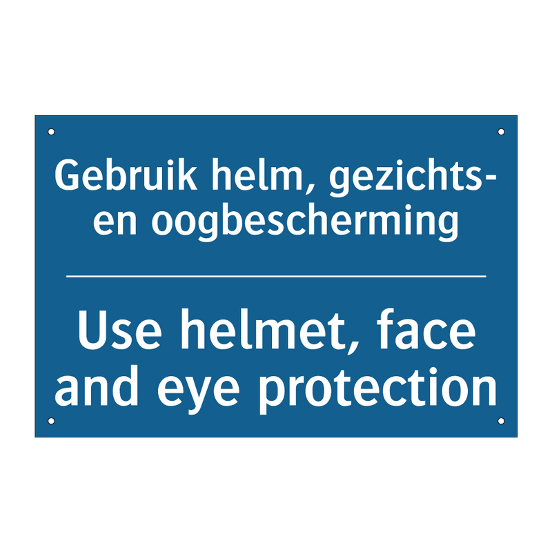 Gebruik helm, gezichts- en oogbescherming /.../ - Use helmet, face and eye protection /.../