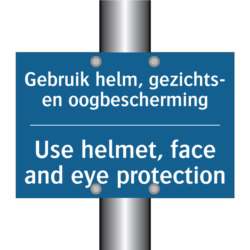 Gebruik helm, gezichts- en oogbescherming /.../ - Use helmet, face and eye protection /.../