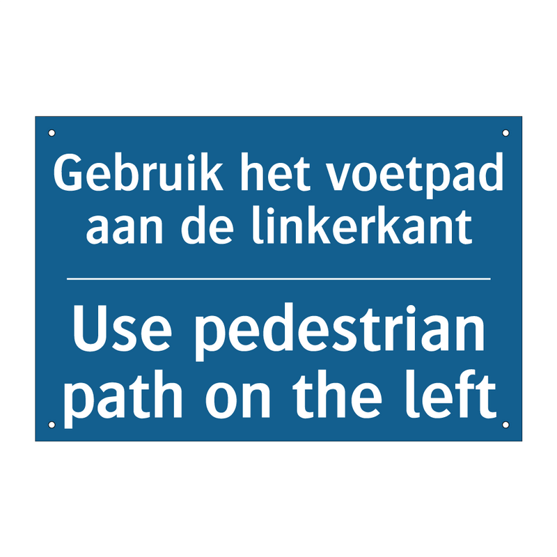 Gebruik het voetpad aan de linkerkant /.../ - Use pedestrian path on the left /.../