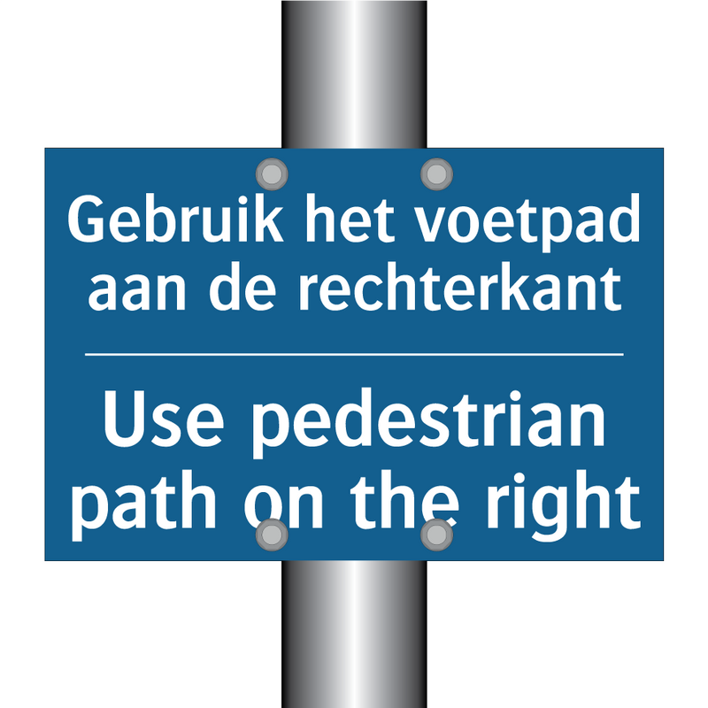 Gebruik het voetpad aan de rechterkant /.../ - Use pedestrian path on the right /.../