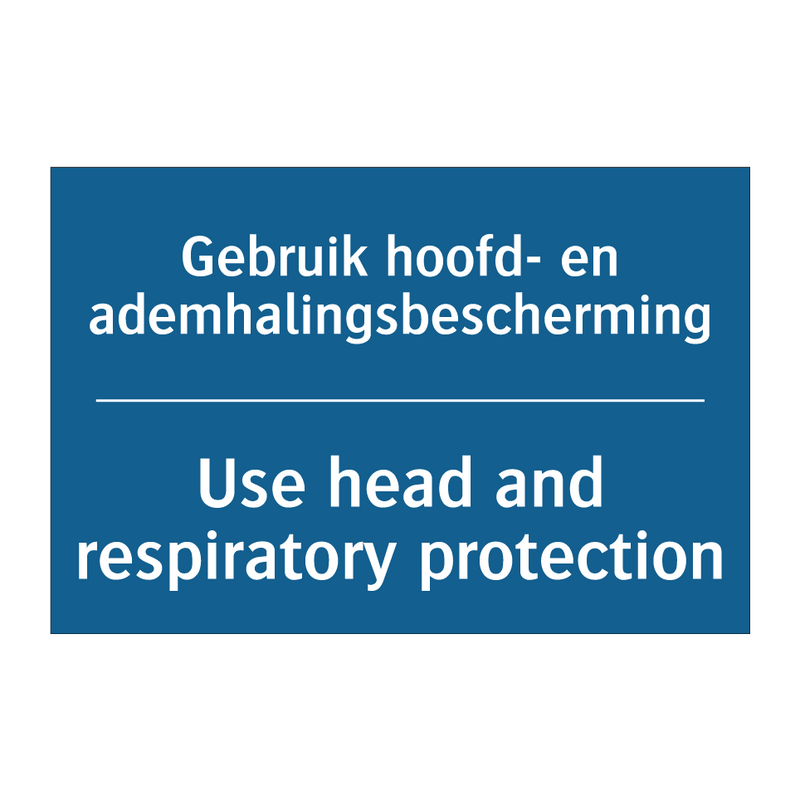 Gebruik hoofd- en ademhalingsbescherming /.../ - Use head and respiratory protection /.../