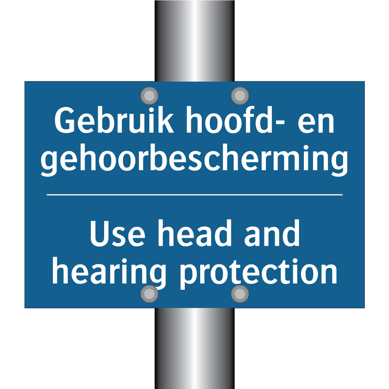 Gebruik hoofd- en gehoorbescherming /.../ - Use head and hearing protection /.../