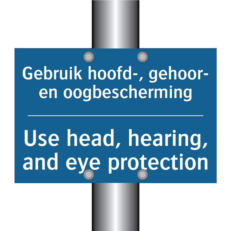 Gebruik hoofd-, gehoor- en oogbescherming /.../ - Use head, hearing, and eye protection /.../