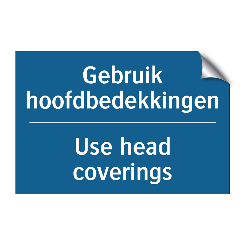 Gebruik hoofdbedekkingen - Use head coverings & Gebruik hoofdbedekkingen - Use head coverings