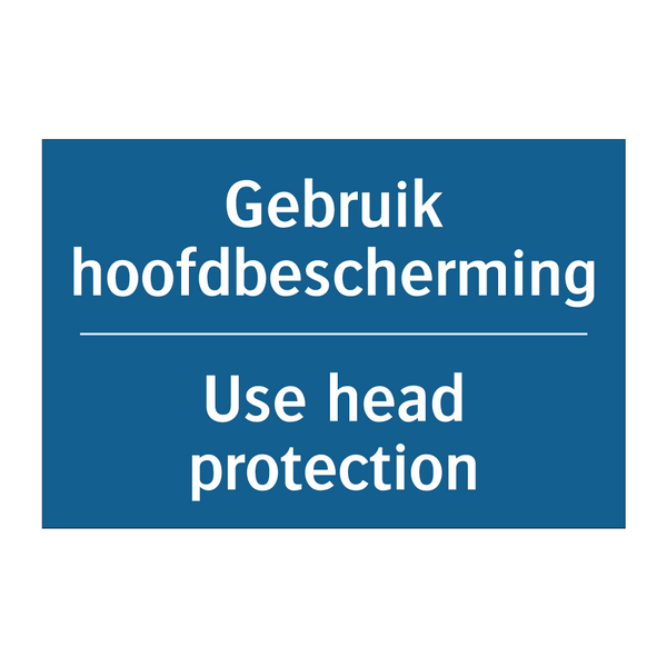 Gebruik hoofdbescherming - Use head protection & Gebruik hoofdbescherming - Use head protection