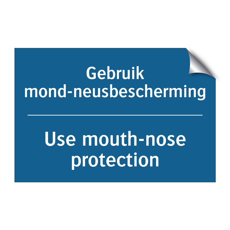 Gebruik mond-neusbescherming - Use mouth-nose protection