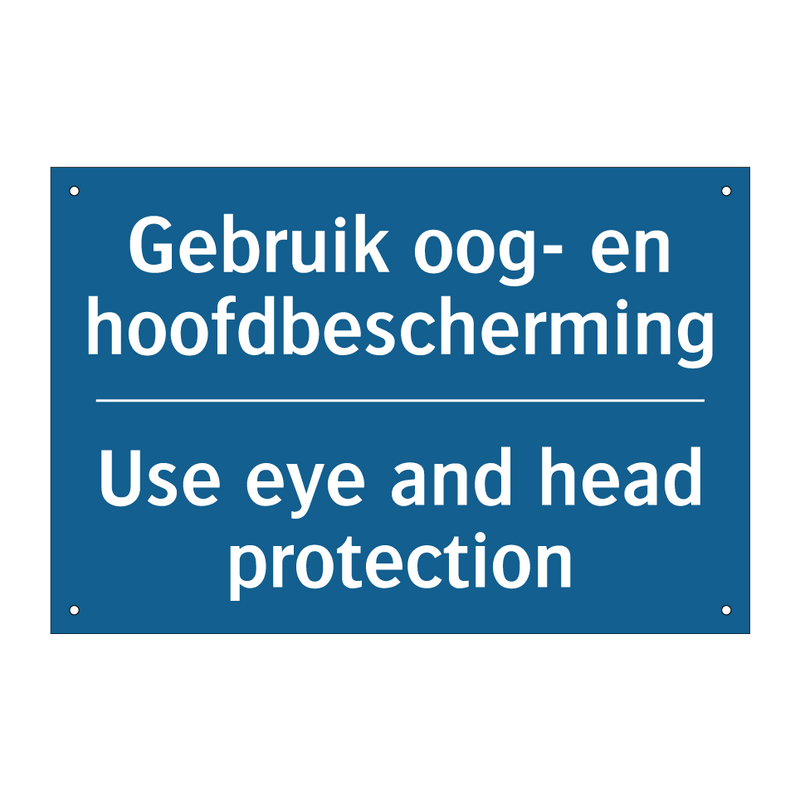 Gebruik oog- en hoofdbescherming /.../ - Use eye and head protection