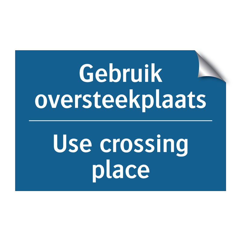 Gebruik oversteekplaats - Use crossing place & Gebruik oversteekplaats - Use crossing place