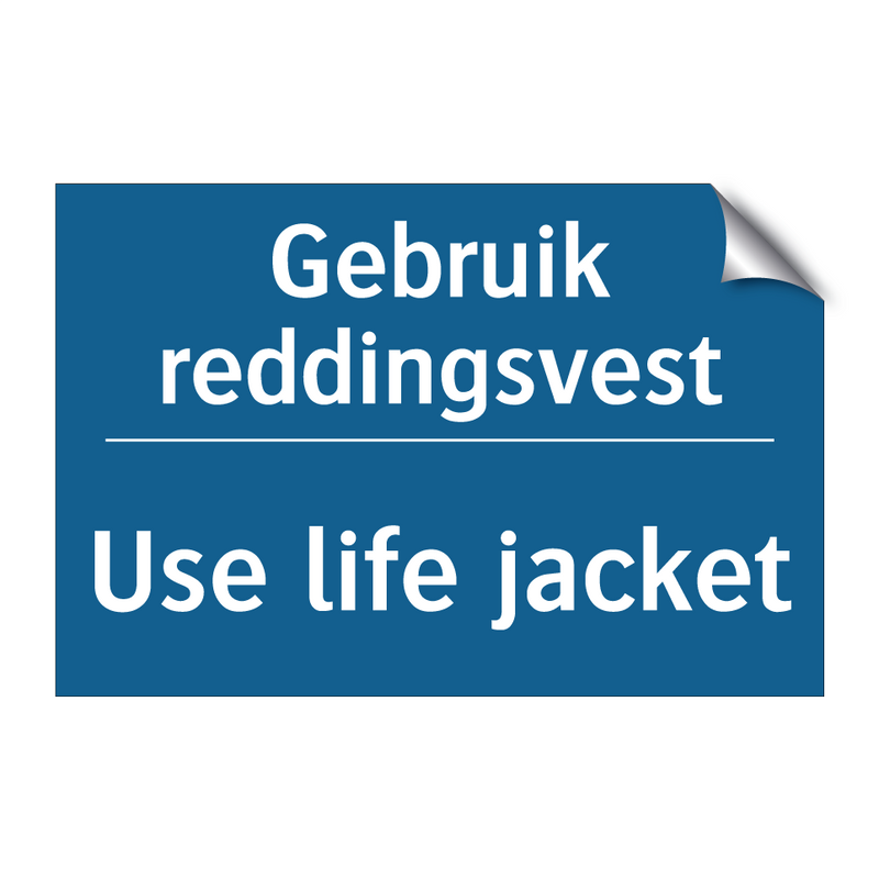 Gebruik reddingsvest - Use life jacket & Gebruik reddingsvest - Use life jacket