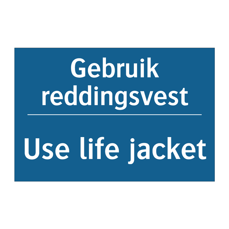 Gebruik reddingsvest - Use life jacket & Gebruik reddingsvest - Use life jacket