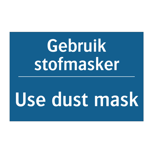 Gebruik stofmasker - Use dust mask & Gebruik stofmasker - Use dust mask