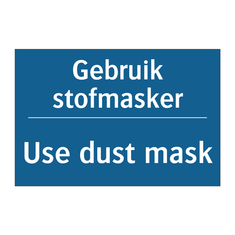 Gebruik stofmasker - Use dust mask & Gebruik stofmasker - Use dust mask