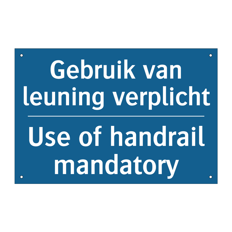 Gebruik van leuning verplicht - Use of handrail mandatory