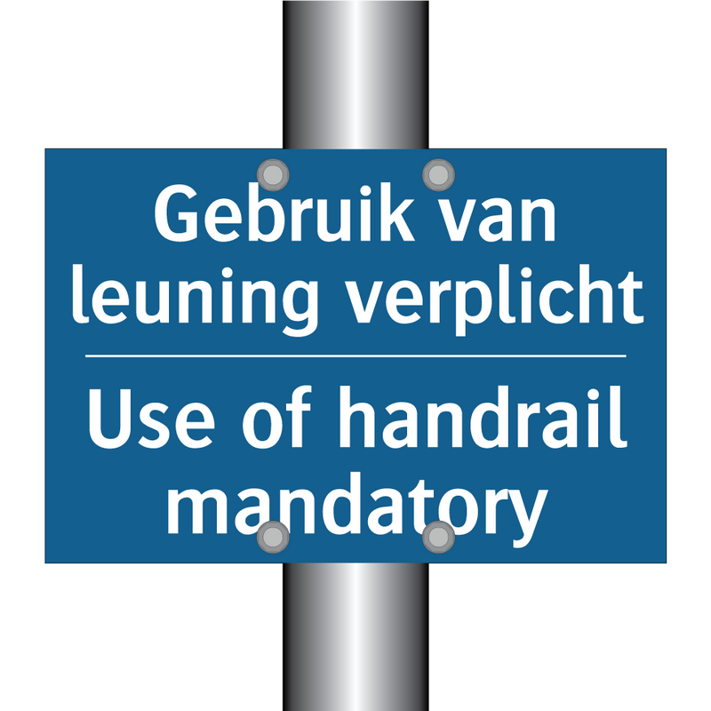 Gebruik van leuning verplicht - Use of handrail mandatory