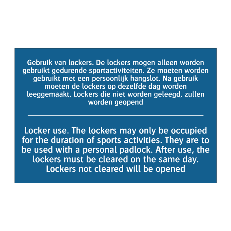 Gebruik van lockers. De lockers /.../ - Locker use. The lockers may only /.../