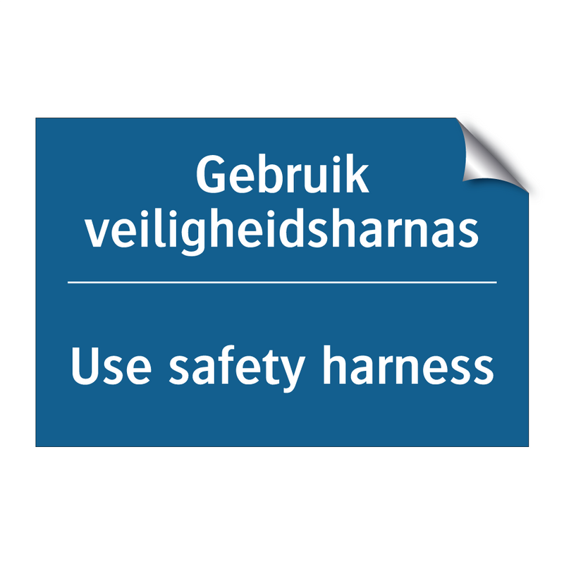 Gebruik veiligheidsharnas - Use safety harness & Gebruik veiligheidsharnas - Use safety harness