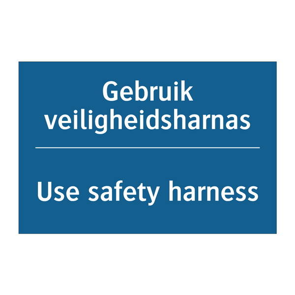 Gebruik veiligheidsharnas - Use safety harness & Gebruik veiligheidsharnas - Use safety harness