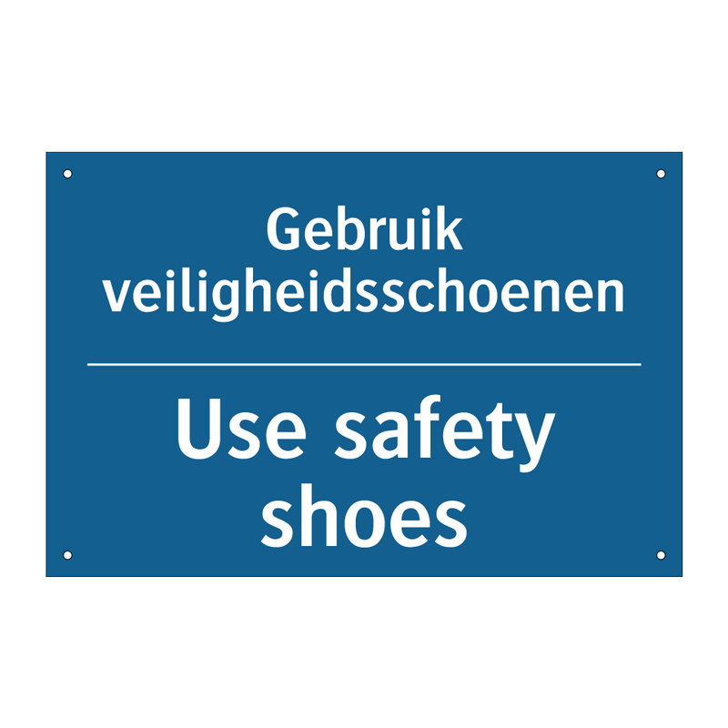 Gebruik veiligheidsschoenen - Use safety shoes & Gebruik veiligheidsschoenen - Use safety shoes