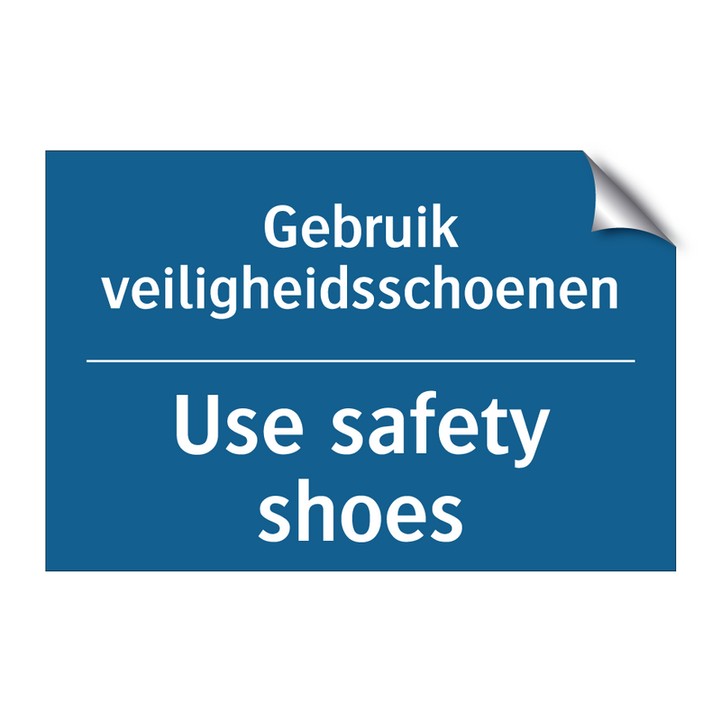 Gebruik veiligheidsschoenen - Use safety shoes & Gebruik veiligheidsschoenen - Use safety shoes