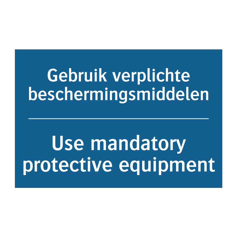 Gebruik verplichte beschermingsmiddelen /.../ - Use mandatory protective equipment /.../