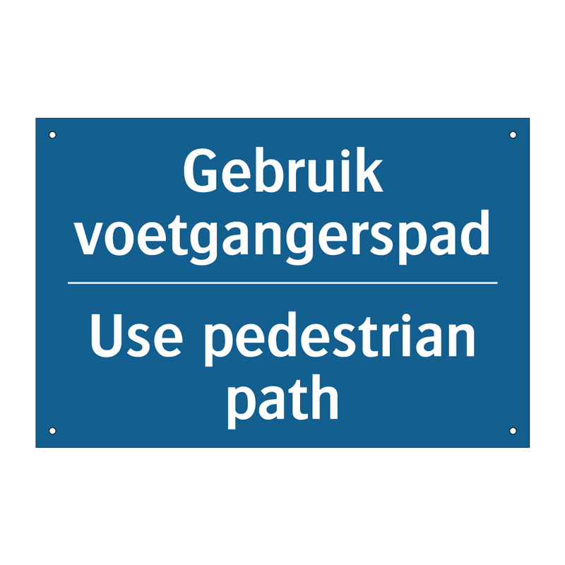 Gebruik voetgangerspad - Use pedestrian path & Gebruik voetgangerspad - Use pedestrian path