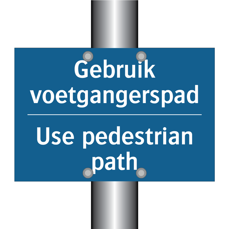 Gebruik voetgangerspad - Use pedestrian path & Gebruik voetgangerspad - Use pedestrian path