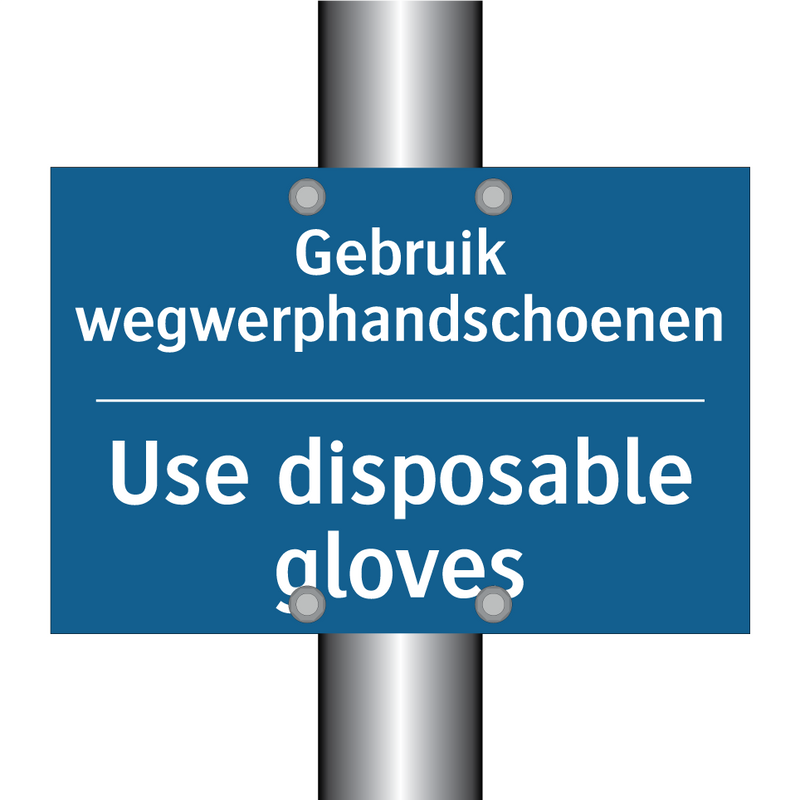 Gebruik wegwerphandschoenen - Use disposable gloves