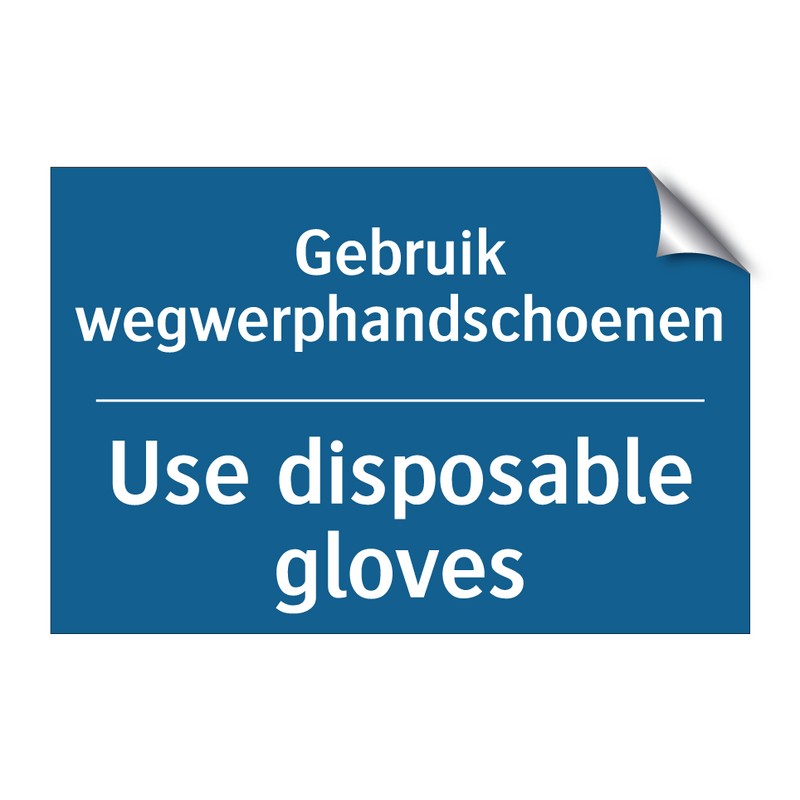 Gebruik wegwerphandschoenen - Use disposable gloves