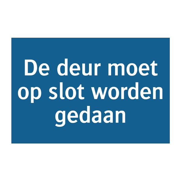 De deur moet op slot worden gedaan & De deur moet op slot worden gedaan