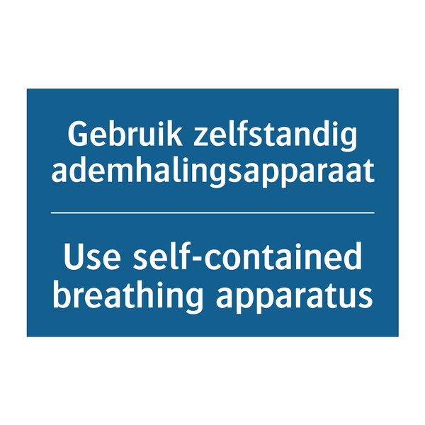 Gebruik zelfstandig ademhalingsapparaat /.../ - Use self-contained breathing apparatus /.../