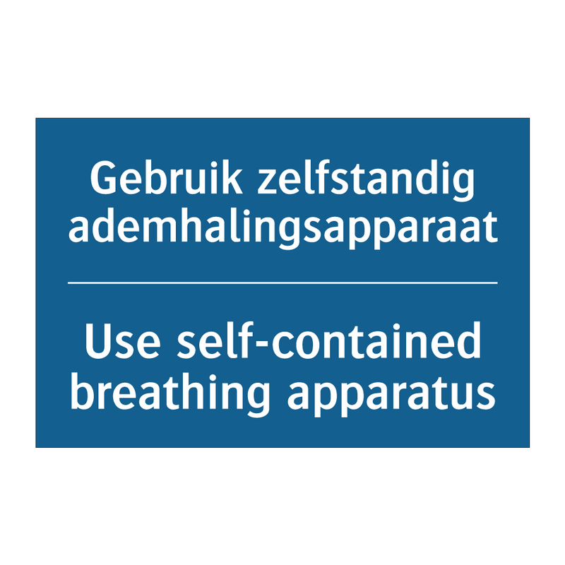 Gebruik zelfstandig ademhalingsapparaat /.../ - Use self-contained breathing apparatus /.../