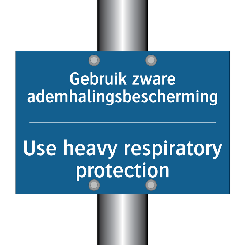 Gebruik zware ademhalingsbescherming /.../ - Use heavy respiratory protection /.../