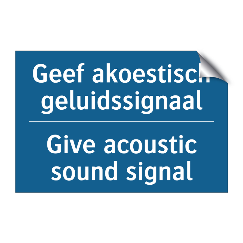 Geef akoestisch geluidssignaal - Give acoustic sound signal