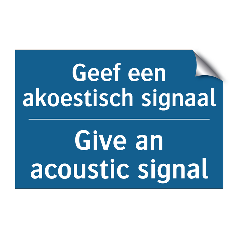 Geef een akoestisch signaal - Give an acoustic signal