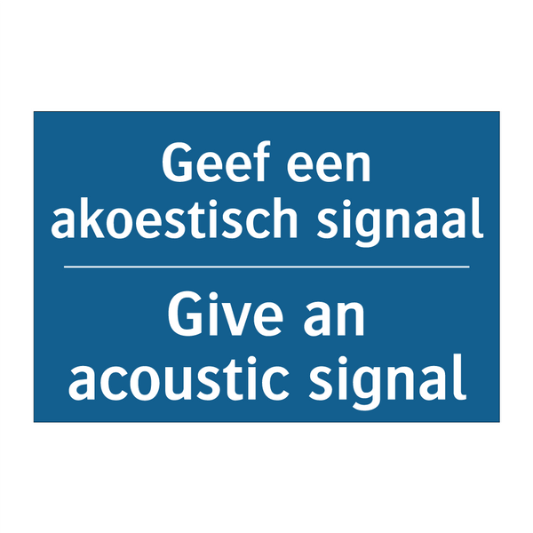 Geef een akoestisch signaal - Give an acoustic signal